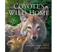 Barbara Kingsolver Lily Kingsolver Coyote's Wild Home (Copertina rigida)