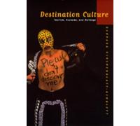 Barbara Kirshenblatt-Gimblett Destination Culture (Tascabile)