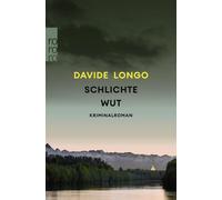 Barbara Kleiner Davide Long Schlichte Wut: Ein Krimi aus dem Piemon (Tascabile)