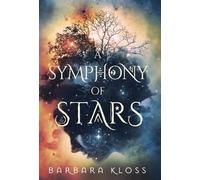 Barbara Kloss A Symphony of Stars (Copertina rigida)