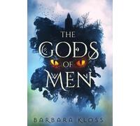 Barbara Kloss The Gods of Men (Copertina rigida)