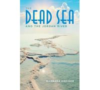 Barbara Kreiger The Dead Sea and the Jordan River (Copertina rigida)