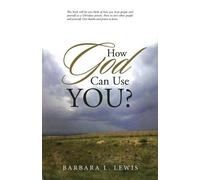 Barbara L Lewis How God Can Use You? (Tascabile)
