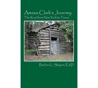 Barbara L Skipper Edd Amasa Clark's Journey (Tascabile)
