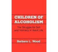 Barbara L. Wood Children of Alcoholism (Tascabile)