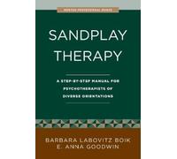 Barbara Labovitz Boik E. Anna Goodwin Sandplay Therapy (Tascabile)