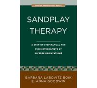Barbara Labovitz Boik E. Anna Goodwin Sandplay Therapy (Tascabile)
