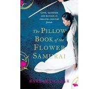 Barbara Lazar The Pillow Book of the Flower Samurai (Tascabile)