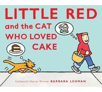 Barbara Lehman Little Red and the Cat Who Loved Cake (Copertina rigida)