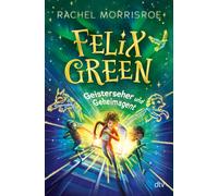 Barbara Lehnere Felix Green - Geisterseher und Geheimagent: E (Copertina rigida)