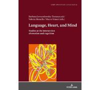Barbara Lewandowska-Tomaszczyk Language, Heart, and Mind (Copertina rigida)