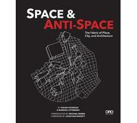 Barbara Littenberg Space and Anti-Space: The Fabric of Place, City (Tascabile)