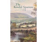 Barbara Luetke The Kendal Sparrow (Tascabile)