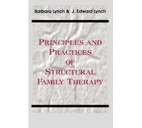 Barbara Lynch Edward Principles and Practice of Structural Family T (Tascabile)