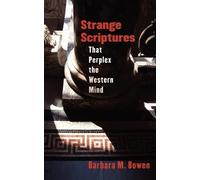 Barbara M. Bowen Strange Scriptures That Perplex the Western Mind (Tascabile)