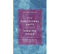 Barbara M. Doscher The Functional Unity of the Singing Voice (Tascabile)