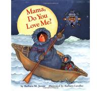 Barbara M. Joose Barbara M. Joosse Mama Do You Love Me? (Copertina rigida)