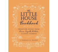 Barbara M. Walk The Little House Cookbook: New Full-Color Edi (Copertina rigida)
