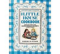 Barbara M. Walke The Little House Cookbook: Full-Color Editio (Copertina rigida)