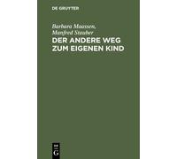 Barbara Maassen Manfred Staube Der andere Weg zum eigenen Kin (Copertina rigida)