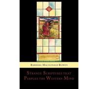 Barbara MacDonald Bow Strange Scriptures That Perplex the Western Mi (Tascabile)