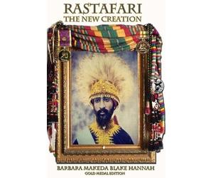 Barbara Makeda Blake H RASTAFARI - THE NEW CREATION (Gold Medal Edi (Tascabile)