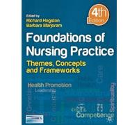 Barbara Marjoram Richard Hogston Foundations of Nursing Practice (Tascabile)