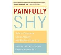 Barbara Markway Gregory Markway Painfully Shy (Tascabile)