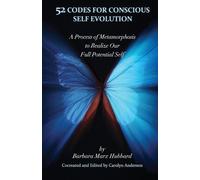Barbara Marx Hubbard 52 Codes for Conscious Self Evolution (Tascabile)