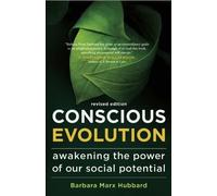 Barbara Marx Hubbard Conscious Evolution (Tascabile)