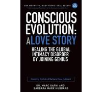 Barbara Marx Hubbard Marc Gafni Conscious Evolution (Tascabile)