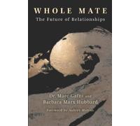Barbara Marx Hubbard Marc Gafni Whole Mate (Tascabile)