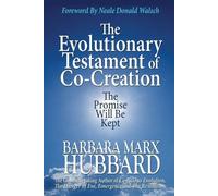 Barbara Marx Hubbard The Evolutionary Testament of Co-creation (Tascabile)