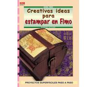 Barbara McGuire Serie Fimo nº 17. CREATIVAS IDEAS PARA ESTAMPAR EN F (Tascabile)