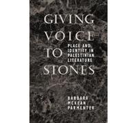 Barbara McKean Parmenter Giving Voice to Stones (Tascabile)