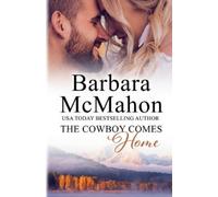 Barbara McMahon The Cowboy Comes Home (Tascabile)