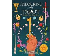 Barbara Moore Lisa Papez Unlocking the Tarot (Tascabile) (PRESALE 08/11/2024)