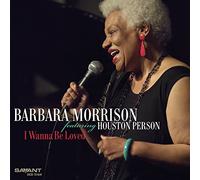 Barbara Morrison I Wanna Be Loved (CD) Album