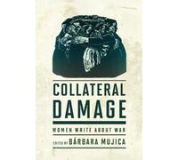 Barbara Mujica Collateral Damage (Tascabile)