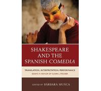 Bárbara Mujica Shakespeare and the Spanish Comedia (Copertina rigida)