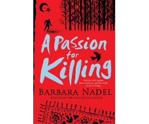 Barbara Nadel A Passion for Killing (Inspector Ikmen Mystery 9) (Tascabile)