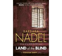 Barbara Nadel Land of the Blind (Inspector Ikmen Mystery 17) (Tascabile)