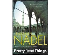 Barbara Nadel Pretty Dead Things (Inspector Ikmen Mystery 10) (Tascabile)