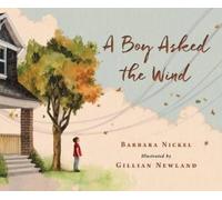 Barbara Nickel A Boy Asked the Wind (Copertina rigida)