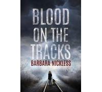 Barbara Nickless Blood on the Tracks (Tascabile) Sydney Rose Parnell