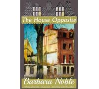 Barbara Noble The House Opposite (Tascabile)