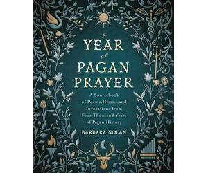 Barbara Nolan A Year of Pagan Prayer (Tascabile)