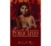 Bárbara O. Reyes Private Women, Public Lives (Tascabile) Chicana Matters