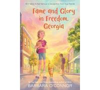Barbara O'Connor Fame and Glory in Freedom, Georgia (Tascabile)