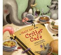 Barbara Odanaka A Crazy Day at the Critter Cafe (Copertina rigida)